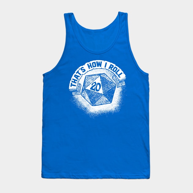 That's how I roll Tank Top by DCLawrenceUK